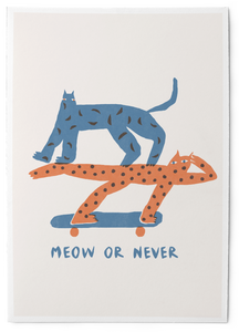 Meow or Never - Art Print