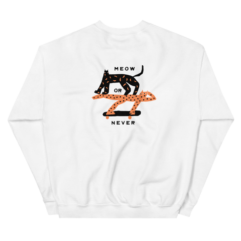 Meow or never - Unisex Sweatshirt